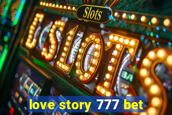 love story 777 bet